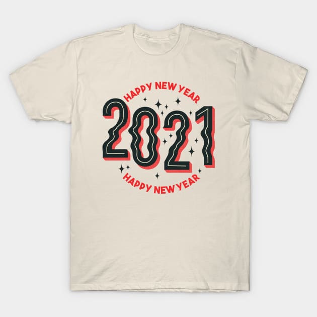 2021 Happy New Year T-Shirt by Safdesignx